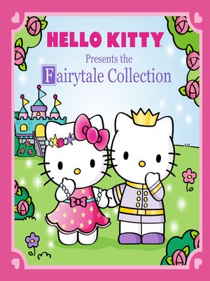 cover image of Hello Kitty Presents: The Fairytale Collection